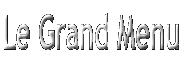 Le Grand Menu 